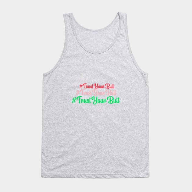 Trust Your Butt (Christmas) Tank Top by NeonDreams-JPEG